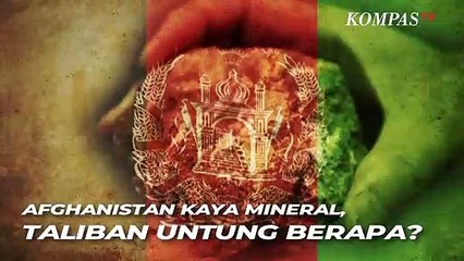 Taliban Menduduki Afghanistan, Berapa Nilai Kekayaan Mineral yang Dikuasai?