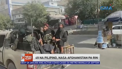 49 na Pilipino, nasa Afghanistan pa rin | 24 Oras News Alert