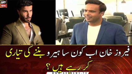Which hero is Feroze Khan preparing to become now?