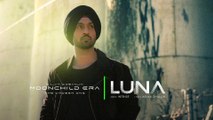 LUNA: Diljit Dosanjh (Official Audio) Intense | Raj Ranjodh | MoonChild Era | Latest Song 2021