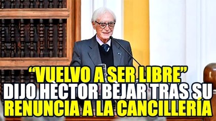 HÉCTOR BÉJAR TRAS RENUNCIAR AL CARGO DE CANCILLER: “¡VUELVO A SER LIBRE, LA LUCHA CONTINÚA!”