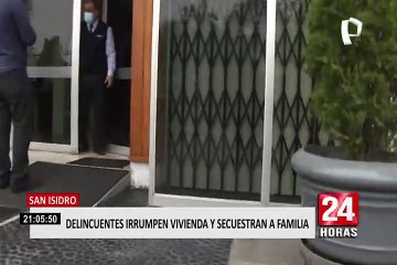 San Isidro: delincuentes ingresaron a vivienda y secuestraron a familia