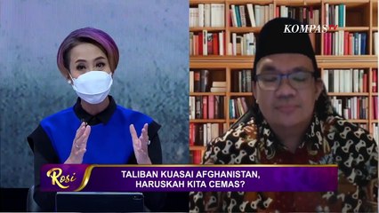 Pakar: Tidak Perlu Terlalu Cemas, Afghanistan & Indonesia Sangat Berbeda | Rosi