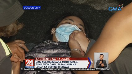 Mag-asawang naka-motorsiklo, tumilapon dahil sa malalim na lubak sa Quirino Highway | 24 Oras Weekend