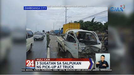3 sugatan sa salpukan ng pick-up at truck | 24 Oras Weekend