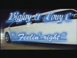 Bigjay & tony.c_feelin'right