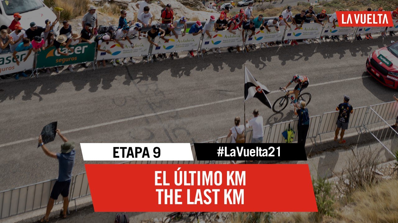 Étape 9 / Stage 9 - Ultimo kilómetro / Last KM | #LaVuelta21