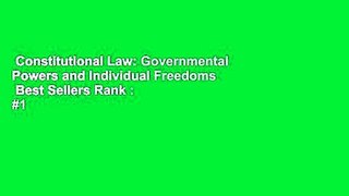 Constitutional Law: Governmental Powers and Individual Freedoms  Best Sellers Rank : #1