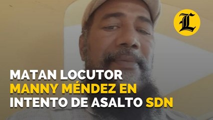 Matan al locutor Manny Méndez y a otra persona en un intento de asalto en Santo Domingo Norte