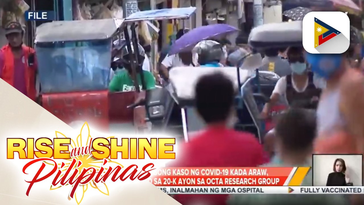 OCTA Group: Naitatalang bagong COVID-19 cases, posibleng pumalo sa 20-K kada araw; Reproduction number sa NCR, unti-unti nang bumababa