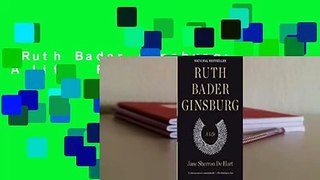 Ruth Bader Ginsburg: A Life  For Kindle