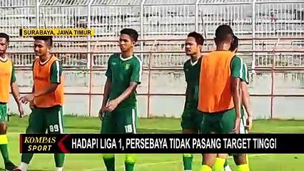 Hadapi Liga 1, Manajemen Persebaya Tak Pasang Target Tinggi