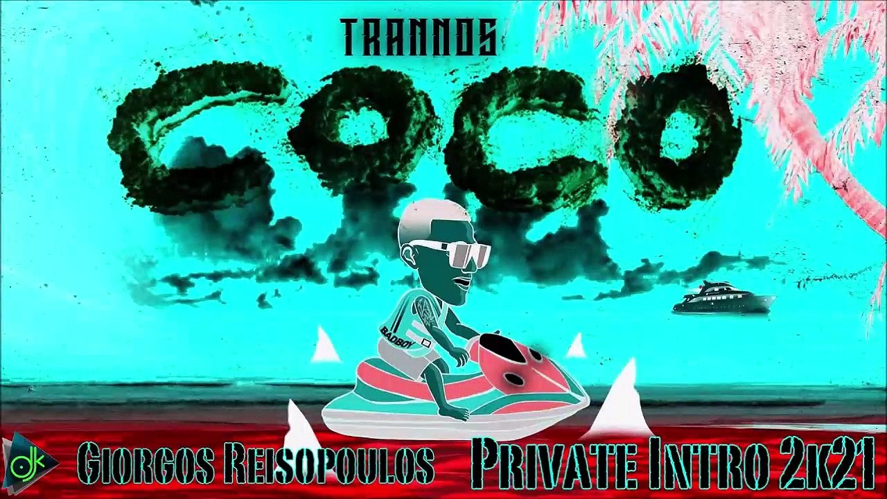 Trannos - CoCo (Giorgos Reisopoulos Private Intro 2k21)