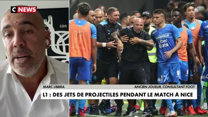 Bagarres sur le terrain à Nice : «C’est parti dans tous les sens, c’est d’une tristesse absolue», réagit Marc Libbra