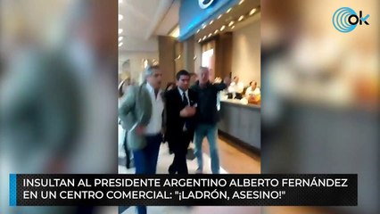 Insultan al presidente argentino Alberto Fernández en un centro comercial: "¡Ladrón, asesino!"