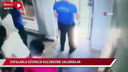 Sopalarla güvenlik kulübesine saldırdılar