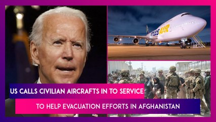 US Calls Civilian Aircraft In To Service To Help Evacuation Efforts In Afghanistan