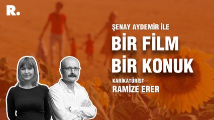 Bir Film Bir Konuk... Ramize Erer ile ‘Mutluluk’