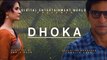 Dhoka | Official Teaser | Short Film | Saleem Mairaj | Nausheen Shah | DEW Original
