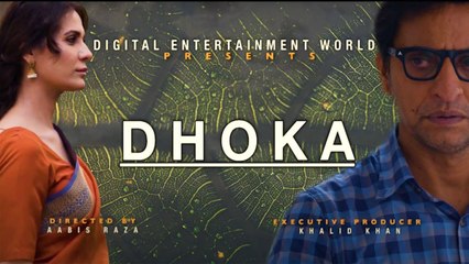 Dhoka | Official Teaser | Short Film | Saleem Mairaj | Nausheen Shah | DEW Original