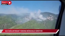 Kaz Dağları'ndaki yangın söndürme çalışmaları devam ediyor