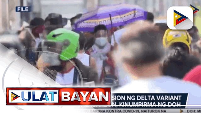 Community Transmission ng COVID-19 Delta Variant sa NCR at Calabarzon, kinumpirma ng DOH; Delta variant cases sa bansa, umabot na sa 1,273