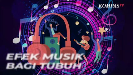 Efek Mendengarkan Musik bagi Tubuh dan Beberapa Manfaatnya