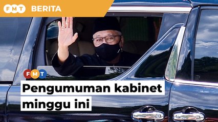 Kabinet diumum minggu ini, tiada wakil pembangkang, kata Ismail
