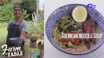 Farm To Table: Chef JR Royol’s Tulingan Noodle Soup recipe