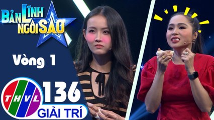 Bản lĩnh ngôi sao - Tập 136: Vòng 1 - Tai nghe miệng nhai