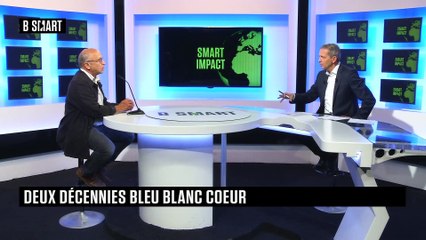 SMART IMPACT - L'invité de SMART IMPACT : Pierre Weill (Bleu Blanc Coeur)
