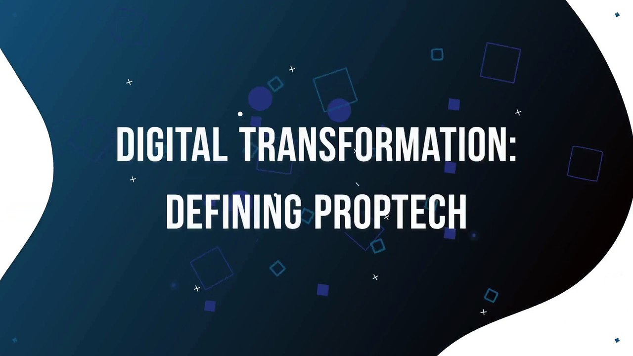 Digital Transformation: Defining PropTech