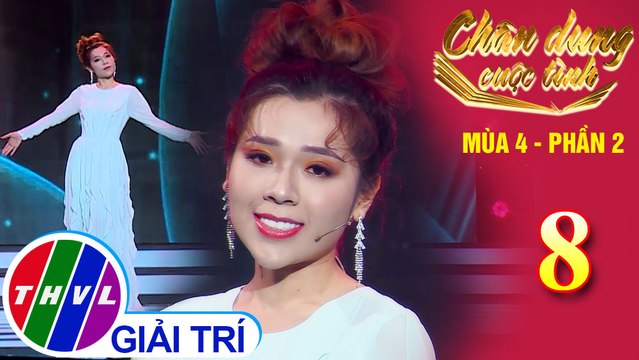 Chân dung cuộc tình Mùa 4 Phần 2 - Tập 8: Sợi nhớ sợi thương - Kiều Oanh