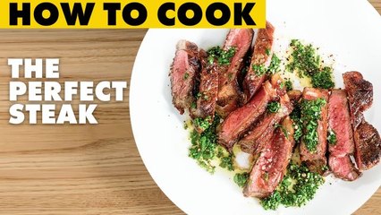How To Cook A Perfect Steak At Home