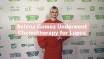 Selena Gomez Underwent Chemotherapy for Lupus—Here's How the Treatment Helps Those With the Disease