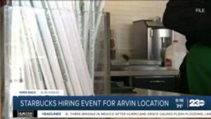Kern Back in Business: Starbucks hiring event for Arvin location