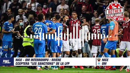 Nice - OM interrompu : Rivère acceptera "les sanctions" de la LFP