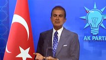 AK Parti Sözcüsü Ömer Çelik: “Dışişleri Bakanlığının A4 kağıdına sığacak açıklamalarını iyi okusunlar”