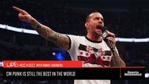 Unchecked: CM Punk Attempts to Make AEW the Best in the World of Wrestling