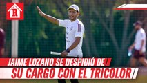 Jaime Lozano se despidió de su cargo en el Tricolor
