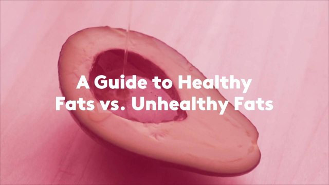 A Guide to Healthy Fats vs. Unhealthy Fats