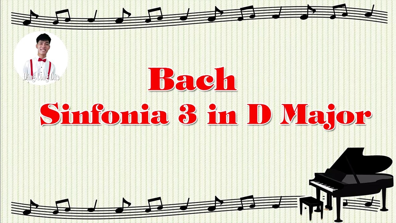 Bach_ Sinfonia 3_ in_ D Major_Dang_cong-Duc-piano