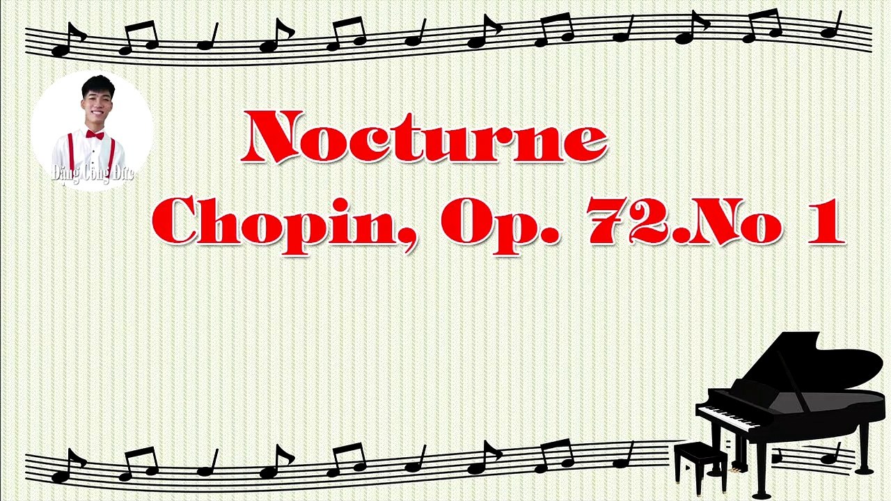 Nocturne_ Chopin_Op. 72_No 1_Dang_cong-Duc-piano