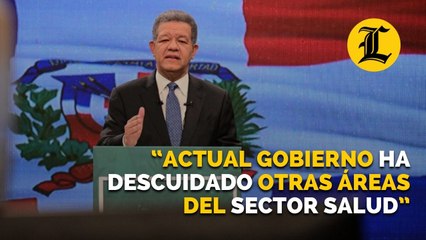 Leonel Fernández dice actual gobierno ha descuidado otras áreas del sector salud