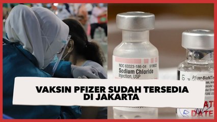 Vaksin Pfizer Sudah Tersedia di Jakarta, Ini Syarat Mendapatkannya