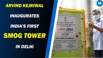 Arvind Kejriwal inaugurates India's first smog tower in Delhi