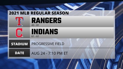 Rangers @ Indians Game Preview for AUG 24 -  7:10 PM ET