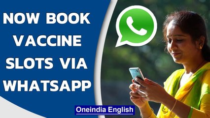 Vaccine slots via Whatsapp: How to book, a step by step guide | Oneindia News