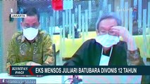 Eks Mensos Juliari Divonis 12 Tahun Penjara Usai Korupsi Bansos, ICW: Harusnya Dihukum Seumur Hidup