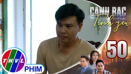 Canh bạc tình yêu - Tập 50[1]: Hải hứa với Tấn rằng mình sẽ chí thú làm ăn để lo cho vợ con
